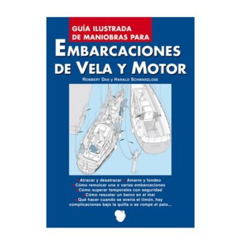"Guía ilustrada de maniobras para embarcaciones de vela y motor"