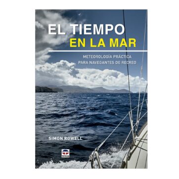 Libro "El Tiempo en la Mar". Meterología Práctica para Navegantes de Recreo